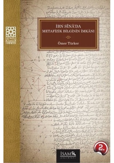 İbni Sina'da Metafizik Bilginin İmkanı - Ömer Türker - İsam Yayınları