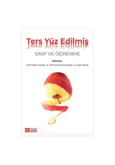 Ters Yüz Edilmiş Sınıf ve Öğrenme - Pegem Akademi Yayıncılık