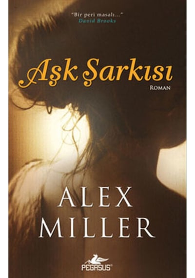 Aşk Şarkısı - Alex Miller - Pegasus
