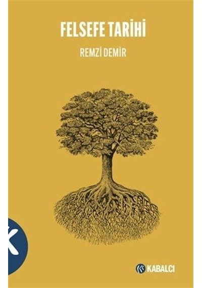Felsefe Tarihi / Remzi Demir