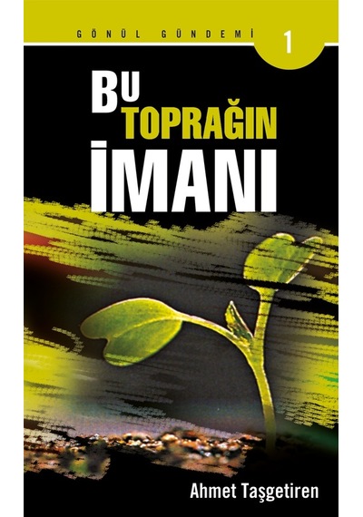 Bu Toprağın Imanı - Ahmet Taşgetiren