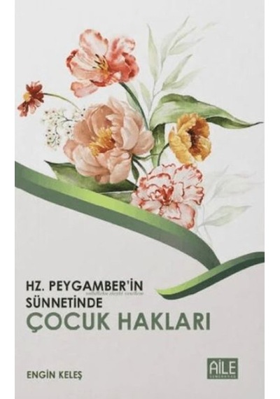 Hz. Peygamber'in Sünnetinde Çocuk Hakları - Ccgx-879440
