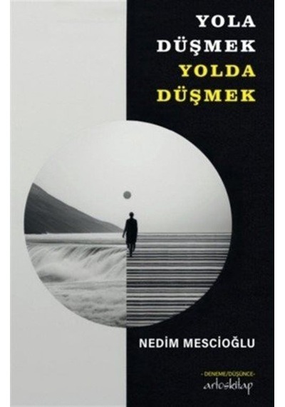 Yola Düşmek Yolda Düşmek / Nedim Mescioğlu