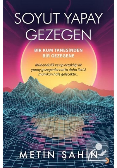 Soyut Yapay Gezegen / Metin Şahin