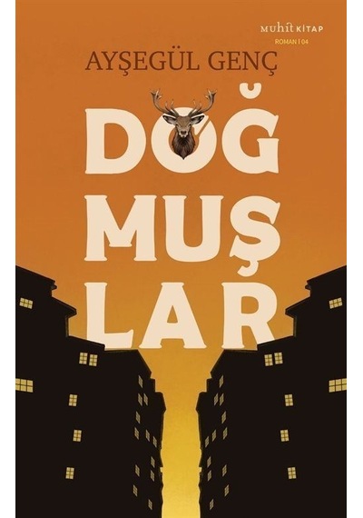 Doğmuşlar - Ayşegül Genç - Muhit Kitap