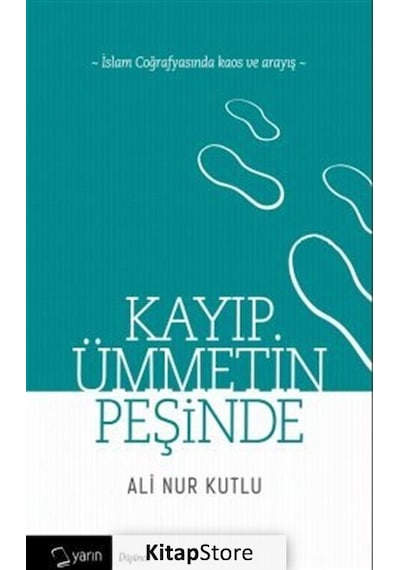 Kayıp Ümmetin Peşinde  - Ali Nur Kutlu  - Yarın Yayınları