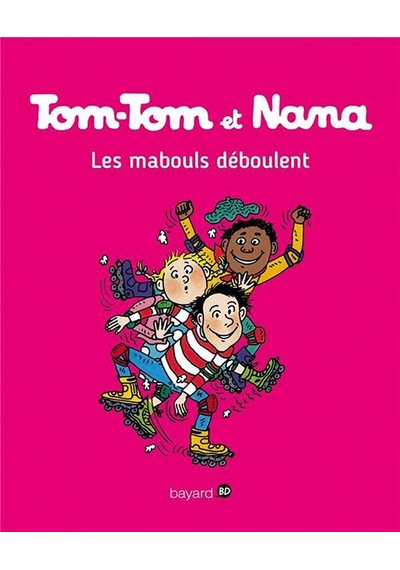 Tom-Tom et Nana 25: Les Mabouls Déboulent! 9782747076586