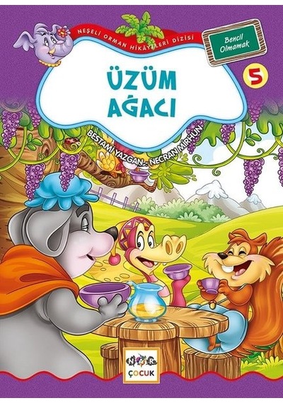 Üzüm Ağacı 5-Neşeli Orman Hikayeleri Dizisi-Büyük Boy - Bestami Yazgan - Nar Çocuk