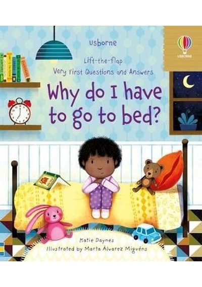 Very First Questions and Answers Why do I have to go to bed? - Katie Daynes - Usborne