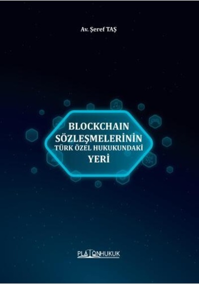 Blockchaın Sözleşmelerinin Türk Özel Hukukundaki Yeri