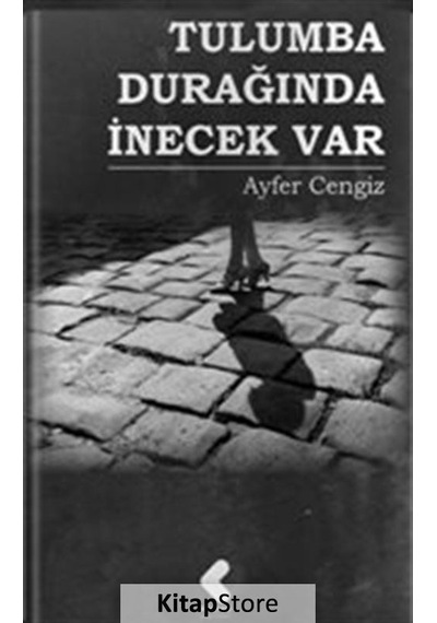 Tulumba Durağında İnecek Var - Ayfer Cengiz - Klaros Yayınları