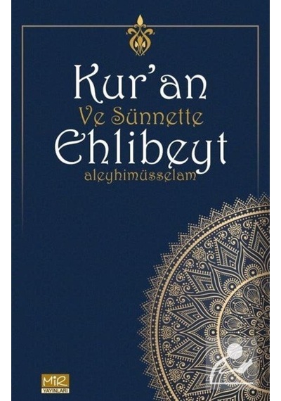 Kur'an ve Sünnette Ehlibeyt Aleyhimüsselam / Kolektif 9786057468406