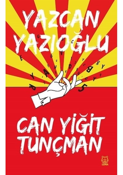 Yazcan Yazıoğlu - Can Yiğit Tunçman - Luna Yayınları