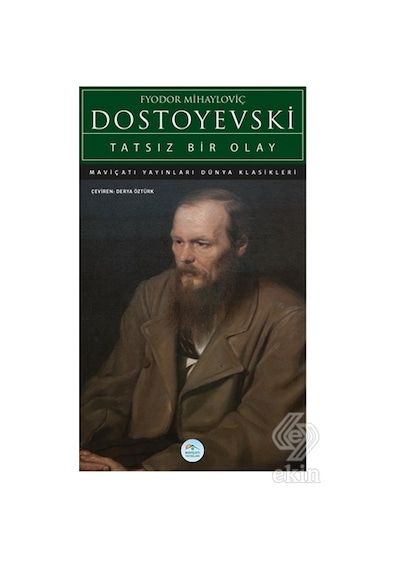 Tatsız Bir Olay/Fyodor Mihayloviç Dostoyevski