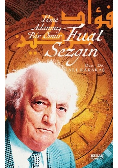 Fuat Sezgin İlme Adanmış Bir Ömür - Yqbx-721754