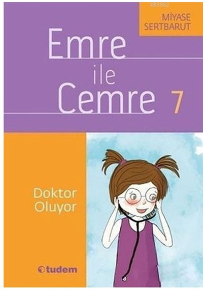 Emre Ile Cemre 07 Doktor Oluyor Tudem Yayınları