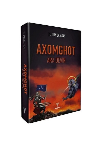 Axomghot - Ara Devir - H. Gunda Akay - Theseus Yayınevi