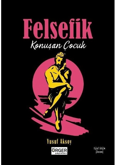 Felsefik Konuşan Çocuk / Yusuf Aksoy