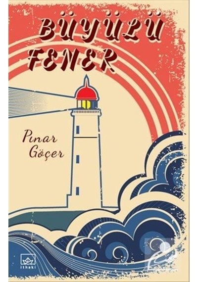 Büyülü Fener - Pınar Göçer - İthaki Yayınları