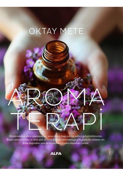 Aromaterapi / Oktay Mete