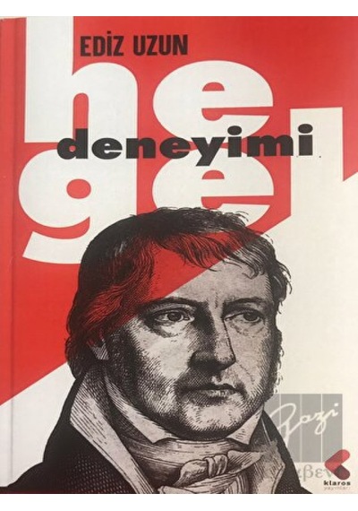 Hegel Deneyimi - Ediz Hun - Klaros Yayınları
