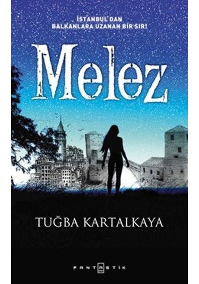 Kitabevimden Melez - Istanbul'Dan Balkanlara Uzanan Bir Sır!
