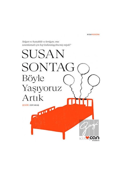 Böyle Yaşıyoruz Artık - Susan Sontag - Can Yayınları