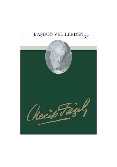 Başbuğ Velilerden 33 -  Necip Fazıl Kısakürek -  Büyük Doğu Yayınları