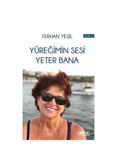 Yüreğimin Sesi Yeter Bana - Ferhan Yeşil - Gülnar Yayınları