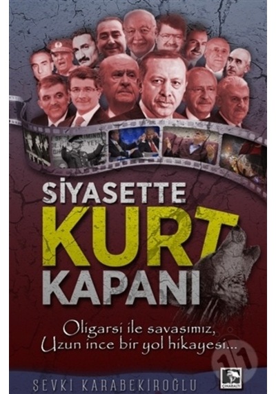 Siyasette Kurt Kapanı - Şevki Karabekiroğlu - Çınaraltı Yayınları