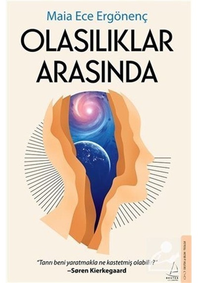 Olasılıklar Arasında  - Maia Ece Ergönenç  - Destek Yayınları