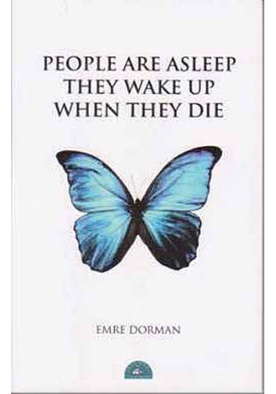 People Are Asleep They Wake Up When They Die - Emre Dorman - İstanbul Yayınevi