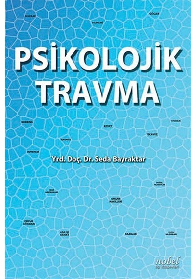 Psikolojik Travma - Seda Bayraktar - Nobel Tıp Kitabevleri