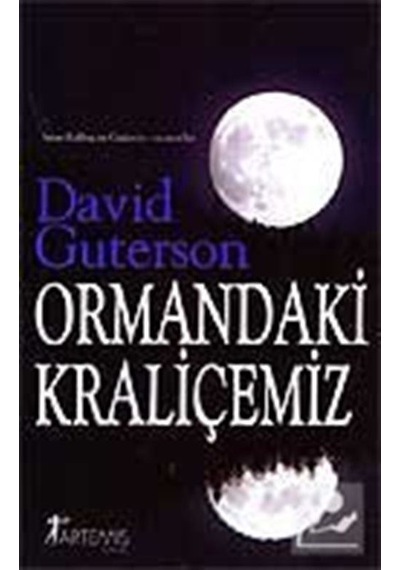 Ormandaki Kraliçemiz - David Guterson - Artemis Yayınları