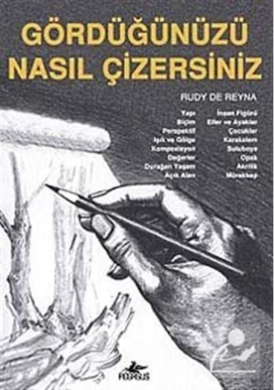 Gördüğünüzü Nasıl Çizersiniz? - Rudy De Reyna - Pegasus