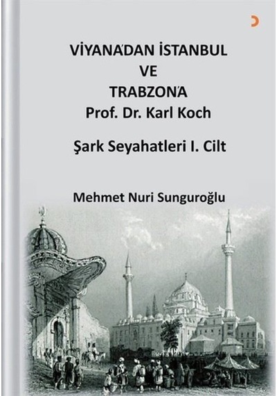 Viyana'Dan Istanbul Ve Trabzon'A - Prof. Dr. Karl Kock Şark Seyah
