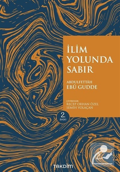 İlim Yolunda Sabır - Genişletilmiş Baskı - Abdulfettah Ebu Gudde - Takdim