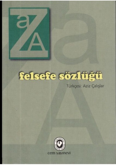 Felsefe Sözlüğü - Aziz Çalışlar - Cem Yayınevi