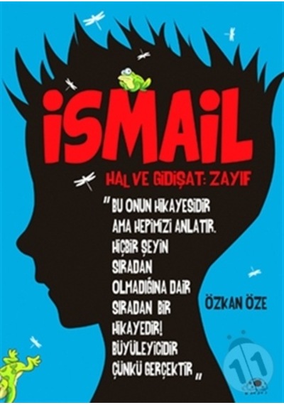 Uğurböceği Yayınları Ismail: Hal ve Gidişat Zayıf