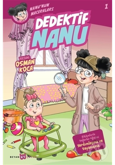 Dedektif Nanu-Nanu'nun Maceraları 1 - Osman Koca - Beyan Yayınları