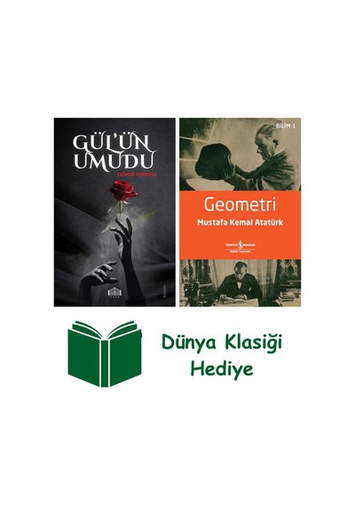 Gül'ün Umudu + Geometri + Dünya Klasiği Hediye