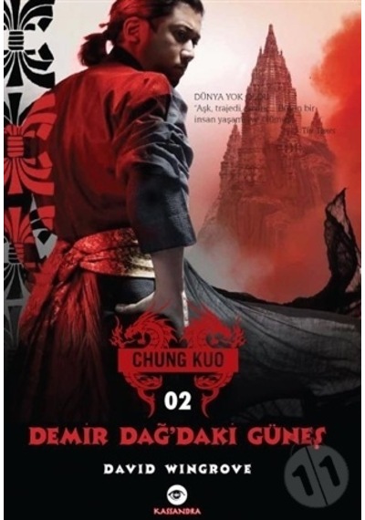 Demir Dağ'daki Güneş - Chung Kuo 2. Kitap - David Wingrove - Kassandra