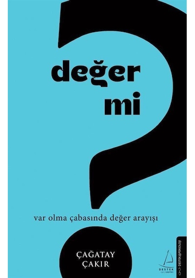Değer mi? - Çağatay Çakır - Destek Yayınları