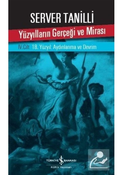 Yüzyılların Gerçeği Ve Mirası 4. Cilt / Server Tanilli 9786052950067