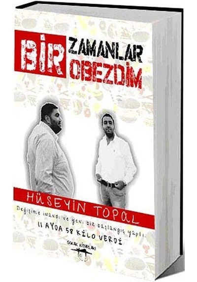 Bir Zamanlar Obezdim - Hüseyin Topal - Sokak Kitapları Yayınları