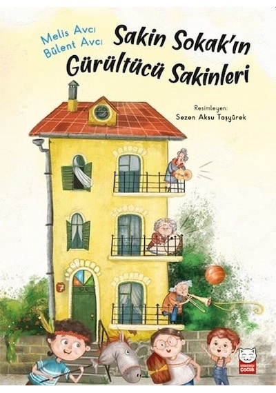 Sakin Sokakın Gürültücü Sakinleri - Bülent Avcı - Kırmızı Kedi