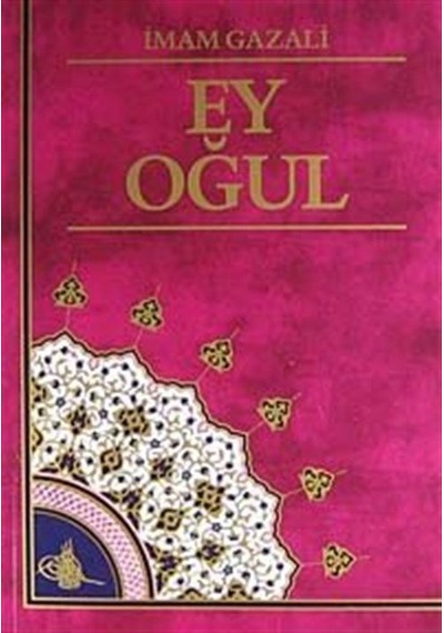 Ey Oğul / İmam Gazali