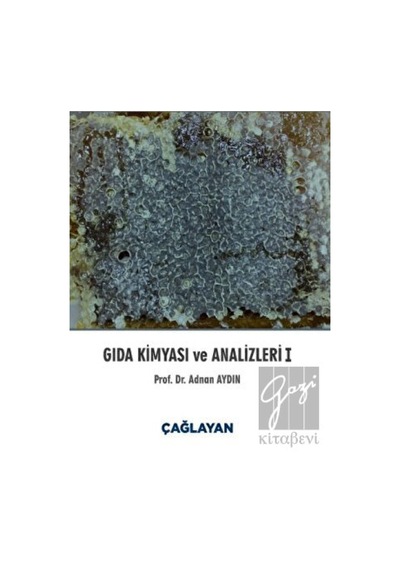 Gıda Kimyası Ve Analizleri 1 - Çağlayan Kitabevi