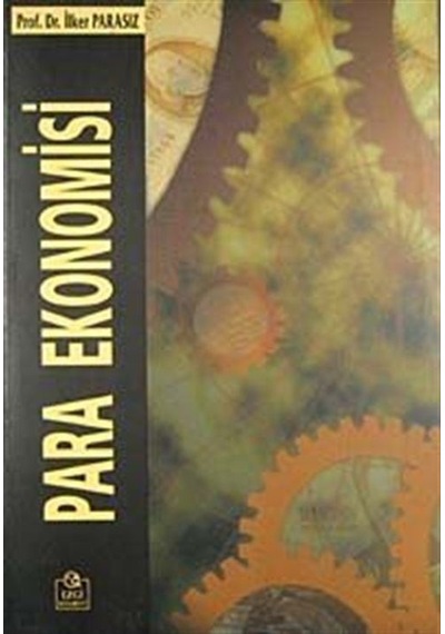 Para Ekonomisi / Prof. Dr. M. İlker Parasız