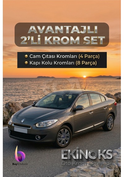 Renault Fluence Avantaj 2 Li Krom Set 2010 Ve Sonrası -2ürün- Paslanmaz Çelik